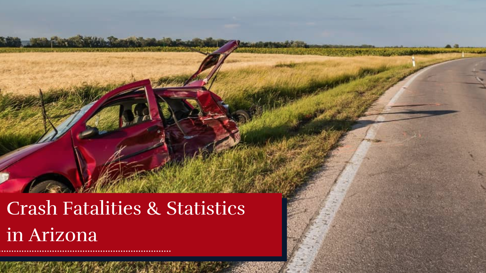 Crash Fatalities & Statistics in Arizona