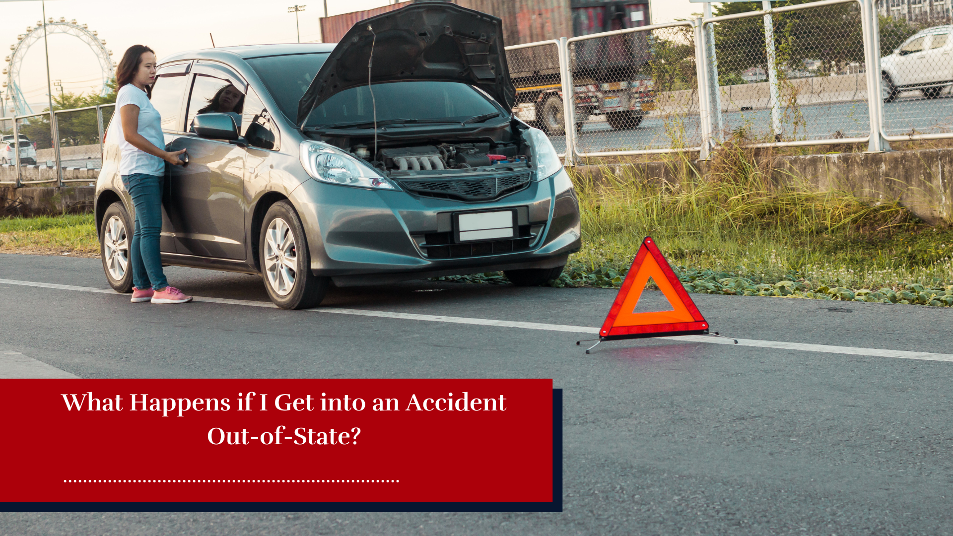 What Happens if I Get into an Accident Out-of-State?