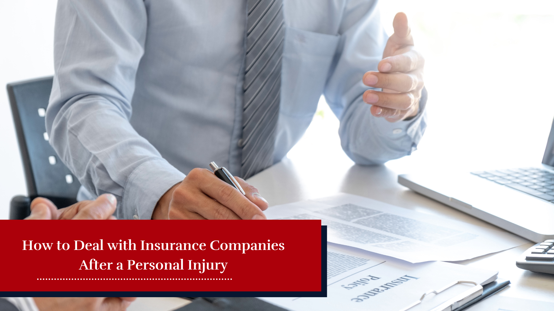 How to Deal with Insurance Companies After a Personal Injury