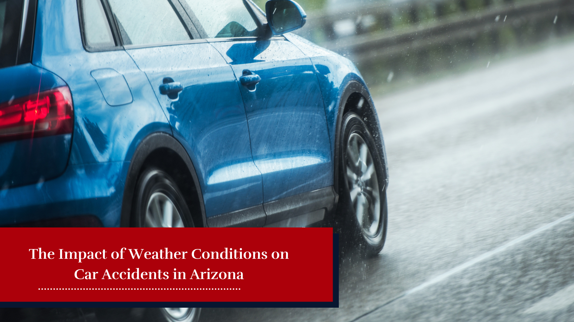 The Impact of Weather Conditions on Car Accidents in Arizona